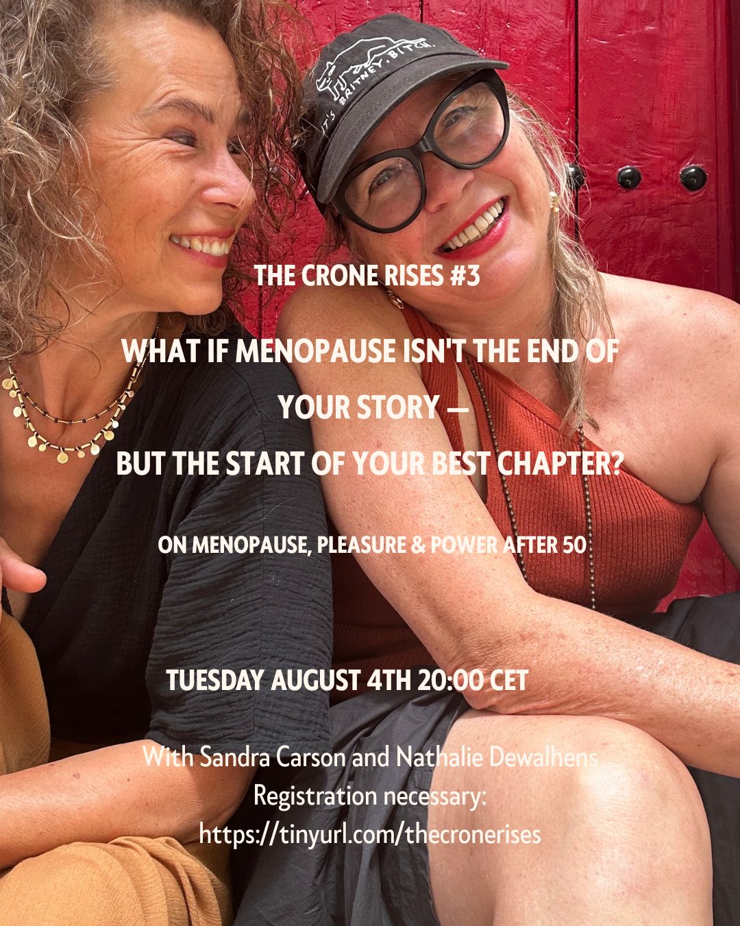 The Crone Rises #3 — Free Zoom on menopause, pleasure and power after 50 with Sandra Carson and Nathalie Dewalhens, Tuesday August 4th 20:00 CET