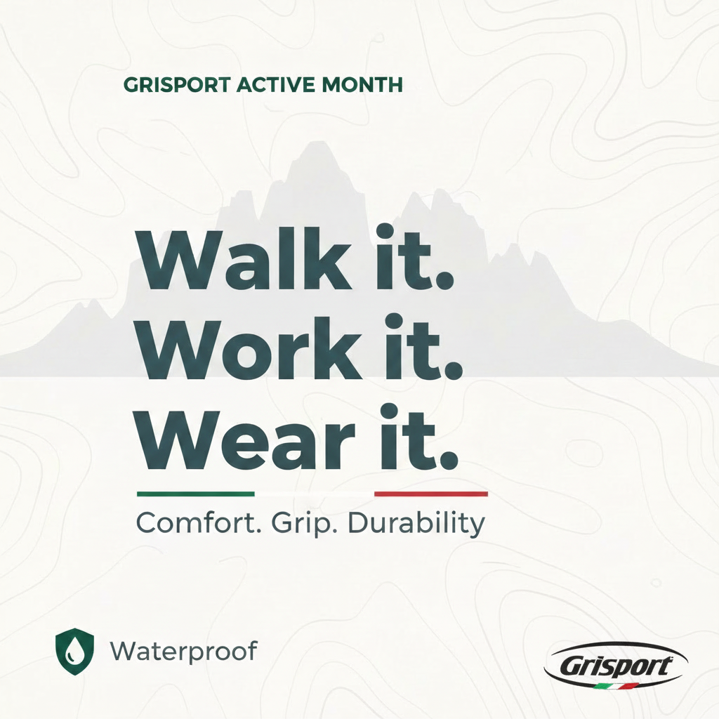 Grisport Active Month graphic: Walk it. Work it. Wear it.