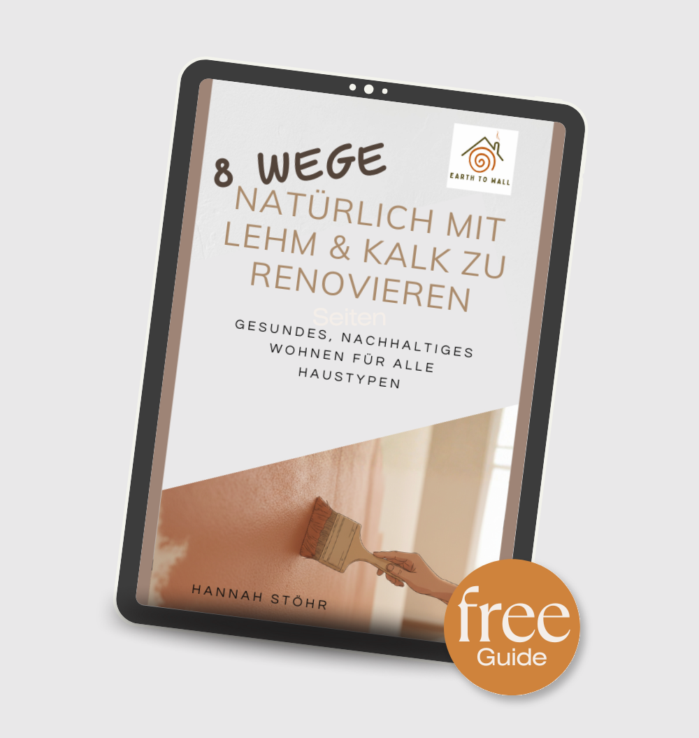 Kostenloser Lehmbau-Guide - 8 Wege natuerlich mit Lehm und Kalk zu renovieren